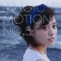 MAGIC MOTION No.5 (ちはるん盤)