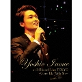 Yoshio Inoue at Billboard Live TOKYO ～Come Fly With Me～ [2DVD+CD]<初回生産限定盤>