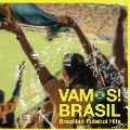 ヴァモス!ブラジル ブラジリアン・フットボール・ヒッツ