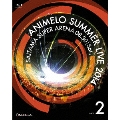 ANIMELO SUMMER LIVE 2014 ONENESS 08.30