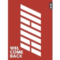 WELCOME BACK [CD+DVD]<通常盤>