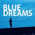 BLUE DREAMS