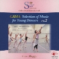 GSMA Selection of Music for Young Dancers Vol.2