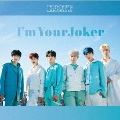 I'm Your Joker<通常IN2IT盤>