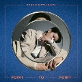 POINT TO POINT [CD+DVD]<初回限定盤>