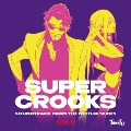 SUPER CROOKS SOUNDTRACK FROM THE NETFLIX SERIES