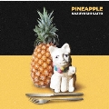 PINEAPPLE<生産限定盤/Black Vinyl>