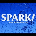 SPARK! Music For Outdoor Life