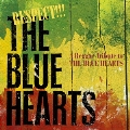 RESPECT!!! THE BLUE HEARTS -A Reggae Tribute to THE BLUE HEARTS-