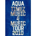 Aqua Timez Music 4 Music tour 2010<初回生産限定盤>