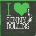 I LOVE SONNY ROLLINS
