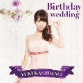Birthday wedding [CD+DVD]<通常盤 TYPE-C>