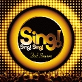Sing! Sing! Sing! 2nd Season [CD+DVD]<初回限定盤>