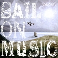 SAIL ON MUSIC (A-TYPE) [CD+DVD]<限定盤>