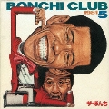 THE BONCHI CLUB +7