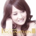 INCLINATION III [CD+DVD]<通常盤>