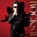 ROCKS II [CD+DVD]<初回限定盤>