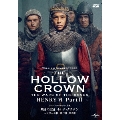嘆きの王冠 ホロウ・クラウン ヘンリー六世 第二部 【完全版】