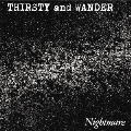 THIRSTY and WANDER<2ndプレス>