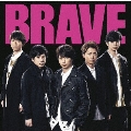 BRAVE [CD+DVD+ブックレット]<初回限定盤>