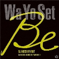 Be (DJ KOCO RE-EDIT) C/W Be (KOCO & RYUHEI THE MAN RE-EDIT)<限定盤>