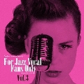寺島靖国プレゼンツ For Jazz Vocal Fans Only Vol.3<数量限定アナログ盤>
