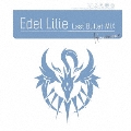 Edel Lilie(Last Bullet MIX)<通常盤B(ヘルヴォルver.)>