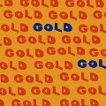 GOLD [CD+Blu-ray Disc]<初回生産限定盤>