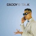 DADDY'S TALK