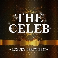 THE CELEB ～LUXURY PARTY BEST～