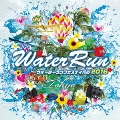WATER RUN FESTIVAL mixed by Junya Shimizu