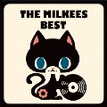 THE MILKEES BEST<限定盤>