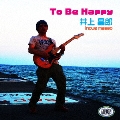 To be Happy