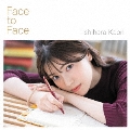 Face to Face [CD+DVD]<初回限定盤>