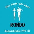ロンド・シングルズ&セッションズ 1979-82<完全限定盤>