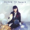 Follow my heart [CD+DVD]<初回限定盤>