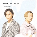 Amazing Love [CD+Blu-ray Disc]<初回盤B>
