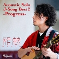 Acoustic Solo J-Song Best2 -Progress-