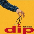 dip [CD+DVD]<初回限定盤>