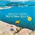 Light Mellow Searches - Brand New Sprouts