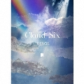 Cloud_Six [CD+DVD+トレカTypeA&TypeB]＜初回生産限定盤＞