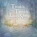 Twinkle, Twinkle, Little Star - イギリス童謡集 -