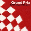 Grand Prix ～SUPER COLLECTION 2004～