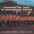 チェンジング・ザ・ジャズ・アット・バッキンガム・パレス＜紙ジャケット仕様初回限定盤＞
