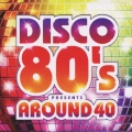 ディスコ・エイティーズ・プレゼンツ・アラウンド 40