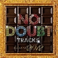 NO DOUBT TRACKS ALL STARS MIX 2012
