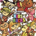 KIDS BOSSA Presents KIDS ROCKS