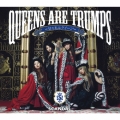 Queens are trumps -切り札はクイーン- [CD+DVD]＜初回生産限定盤＞