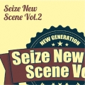 Seize New Scene vol.2