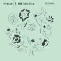 カフェ・クラシック・シリーズ MUSICA BOTANICA TROPISM